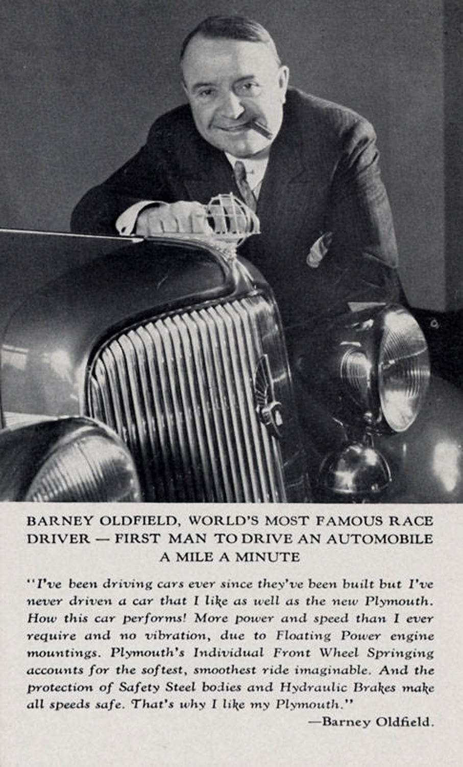 No longer racing, Oldfield took on many jobs, including being Plymouth's "highway advisor." 